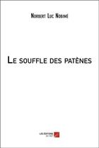 Couverture du livre « Le souffle des patènes » de Norbert Luc Nobime aux éditions Editions Du Net