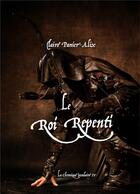 Couverture du livre « Le roi repenti ; la chronique Insulaire 4 » de Panier-Alix Claire aux éditions Books On Demand