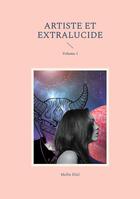 Couverture du livre « Artiste et extralucide : Volume 1 » de Mellie Eliel aux éditions Books On Demand