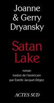 Couverture du livre « Satan Lake » de Gerry Dryansky et Joanne Dryansky aux éditions Editions Actes Sud