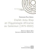 Couverture du livre « Cheikh anta diopet l egyptologie africaine au cameroun (1975-2022) » de Enoka F P. aux éditions Connaissances Et Savoirs