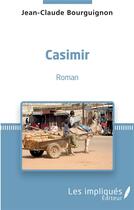 Couverture du livre « Casimir » de Jean-Claude Bourguignon aux éditions Les Impliques