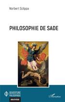 Couverture du livre « Philosophie de Sade » de Norbert Sclippa aux éditions L'harmattan