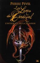 Couverture du livre « Les Lames du Cardinal : Intégrale Tomes 1 à 3 » de Pierre Pevel aux éditions Bragelonne