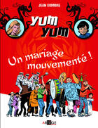 Couverture du livre « Yum Yum t.1 ; un mariage mouvementé ! » de Jean Sidorbe aux éditions Artege