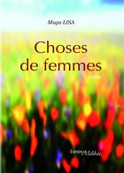 Couverture du livre « Choses de femmes » de Lisa Muga aux éditions Les Editions Melibee