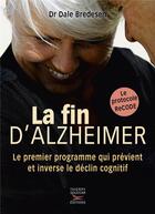 Couverture du livre « La fin d'Alzheimer » de Dale Bredesen aux éditions Thierry Souccar