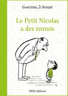 Couverture du livre « Le petit Nicolas : le Petit Nicolas a des ennuis » de Jean-Jacques Sempe et Rene Goscinny aux éditions Imav éditions