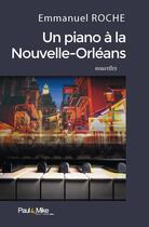 Couverture du livre « Un piano à la Nouvelle-Orléans » de Roche Emmanuel aux éditions Paul & Mike
