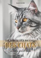 Couverture du livre « Les merveilleux pouvoirs des chats : légendes, rites et magie » de Dugan Ellen aux éditions Alliance Magique