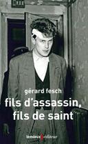 Couverture du livre « Fils d'assassin, fils de saint » de Gerard Fesch aux éditions Lemieux