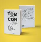 Couverture du livre « Tom est un con : Mais dans le bon sens du terme » de Georges Alexandre aux éditions Lapin