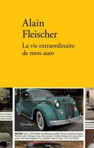 Couverture du livre « La vie extraordinaire de mon auto » de Alain Fleischer aux éditions Verdier