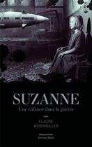 Couverture du livre « Suzanne : une enfance dans la guerre » de Claude Werdmuller aux éditions Editions Maia