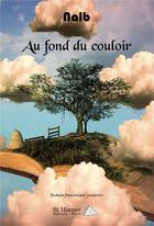Couverture du livre « Au fond du couloir » de Nalb Nalb aux éditions Saint Honore Editions