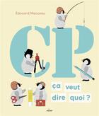 Couverture du livre « CP, ça veut dire quoi ? » de Edouard Manceau aux éditions Milan