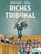 Couverture du livre « Les riches au tribunal ; l'affaire Cahuzac et l'évasion fiscale » de Monique Pincon-Charlot et Etienne Lecroart et Michel Pincon-Charlot aux éditions Delcourt