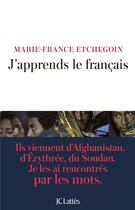 Couverture du livre « J'apprends le francais » de Marie-France Etchegoin aux éditions Lattes