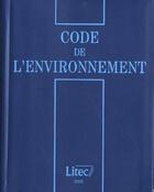 Couverture du livre « Code de l'environnement 2001 » de Christian Huglo et Jehan De Malafosse aux éditions Lexisnexis