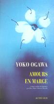 Couverture du livre « Amours en marge » de Yoko Ogawa aux éditions Actes Sud