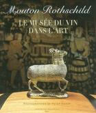 Couverture du livre « Mouton Rothschild, le musée du vin dans l'art » de J-S De Rothschild et S Herman aux éditions Actes Sud