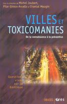 Couverture du livre « Villes et toxicomanies » de Michel Joubert aux éditions Eres