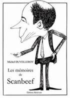 Couverture du livre « Les mémoires de scanbeef » de Duvelleroy aux éditions Benevent