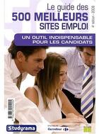 Couverture du livre « Guide des 500 meilleurs sites d'emploi » de  aux éditions Studyrama