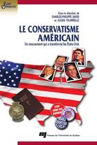 Couverture du livre « Conservatisme americain. un mouvement qui a transforme les etats-unis » de Julien Charles aux éditions Pu De Quebec