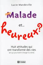 Couverture du livre « Malade et heureux ? » de Lucie Mandeville aux éditions Editions De L'homme
