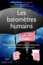 Couverture du livre « Les baromètres humains » de Gilles Brien aux éditions Quebec Livres