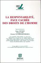 Couverture du livre « Responsabilite, face cachee des droits de l'homme (la) » de Dumont Hugues aux éditions Bruylant