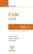 Couverture du livre « Code civil (édition 2011) » de Denis Philippe et Delphine Dehasse et Anne Lilien aux éditions Bruylant