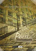 Couverture du livre « Paris tintamarre » de Jean-Francois Desmoulin-Catonnet aux éditions Elzevir