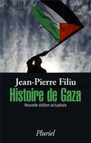 Couverture du livre « Histoire de Gaza » de Jean-Pierre Filiu aux éditions Pluriel