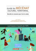 Couverture du livre « Guide du mécénat culturel territorial ; diversifier les ressources pour l'art et la culture » de Marianne Camus-Bouziane et Jean-Pascal Quiles aux éditions Territorial