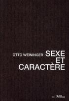 Couverture du livre « Sexe et caractère » de Otto Weininger aux éditions L'age D'homme