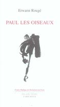Couverture du livre « Paul les oiseaux » de Erwann Rouge aux éditions Eclats D'encre