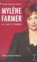 Couverture du livre « Mylene farmer, la part d'ombre » de Thiry/Bioy/Bee aux éditions Archipoche