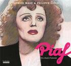 Couverture du livre « Edith Piaf, un chant d'amour » de Patrick Mahe et Philippe Lorin aux éditions Hoebeke