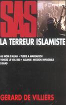 Couverture du livre « SAS ; la terreur islamiste » de Gerard De Villiers aux éditions Malko