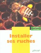 Couverture du livre « Installer ses ruches » de Cahe aux éditions Educagri