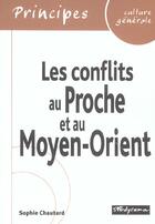 Couverture du livre « Les conflits du proche et moyen-orient » de Sophie Chautard aux éditions Studyrama