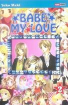 Couverture du livre « Babe my love Tome 2 » de Maki-Y aux éditions Panini