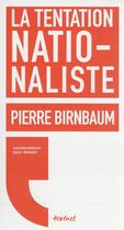 Couverture du livre « La tentation nationaliste » de Pierre Birnbaum et Regis Meyran aux éditions Textuel