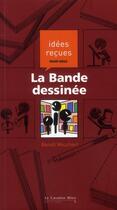 Couverture du livre « La bande dessinée » de Benoit Mouchart aux éditions Le Cavalier Bleu