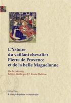 Couverture du livre « L'ystoire du vaillant chevalier Pierre de Provence et de la belle Maguelonne » de Anonyme aux éditions Paleo