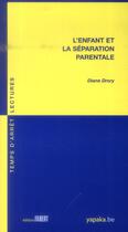 Couverture du livre « L'enfant et la séparation parentale » de Diane Drory aux éditions Fabert
