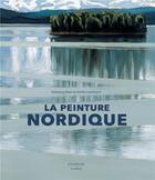 Couverture du livre « La peinture nordique » de Katharina Alsen et Annika Landmann aux éditions Citadelles & Mazenod