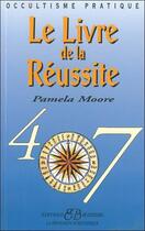 Couverture du livre « Le livre de la réussite » de Pamela Moore aux éditions Bussiere